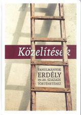 Közelítések - Tanulmányok Erdély 19-20. Századi Történetéhez