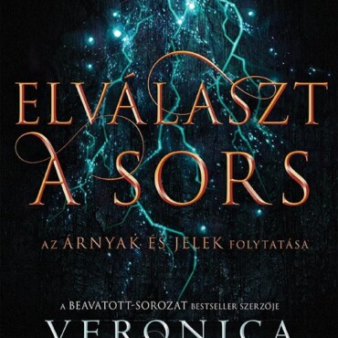 Elválaszt A Sors - Árnyak És Jelek 2.