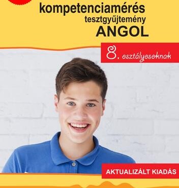 Országos Kompetenciamérés Tesztgyűjtemény Angol Nyelv  8. Osztályosoknak  Aktu