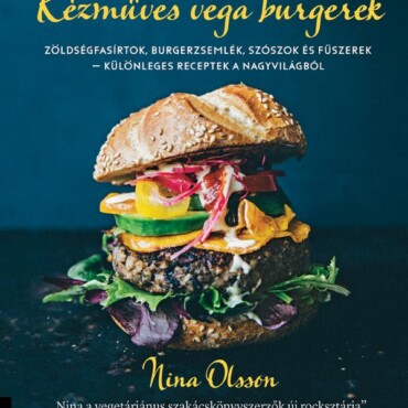 Kézműves Vega Burgerek Zöldségfasírtok, Burgerzsemlék, Szószok És Fűszerek -Külö