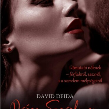 Drága Szerelmem - Útmutató Nőknek-Férfiakról, Szexről, S A Szerelem Mélységeiről