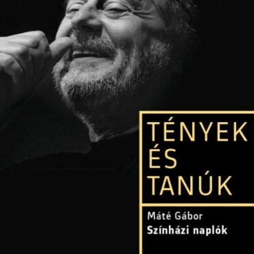 Színházi Naplók - Tények És Tanúk