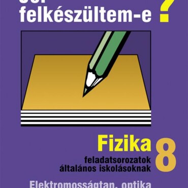 Jól Felkészültem -E? - Fizika 8.