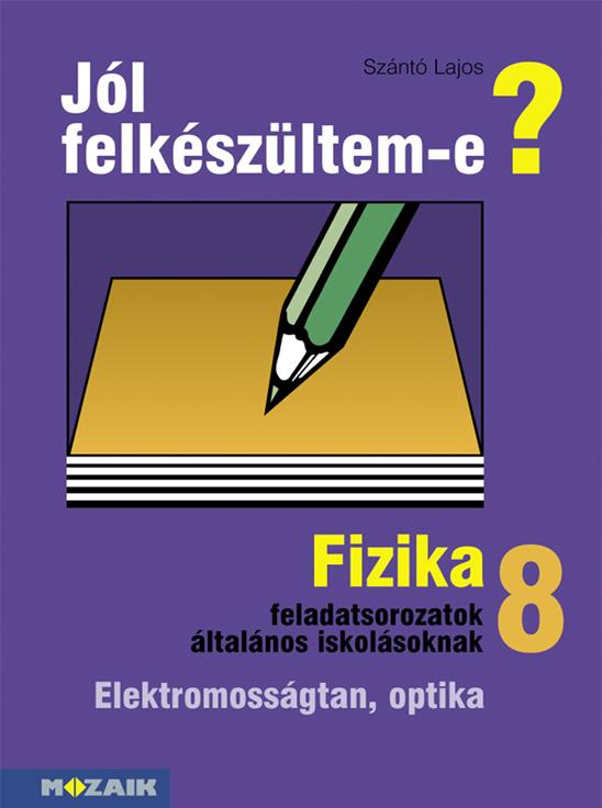 Jól Felkészültem -E? - Fizika 8.