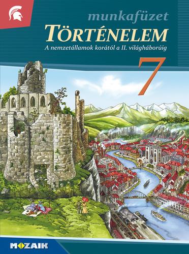 Történelem Munkafüzet 7.