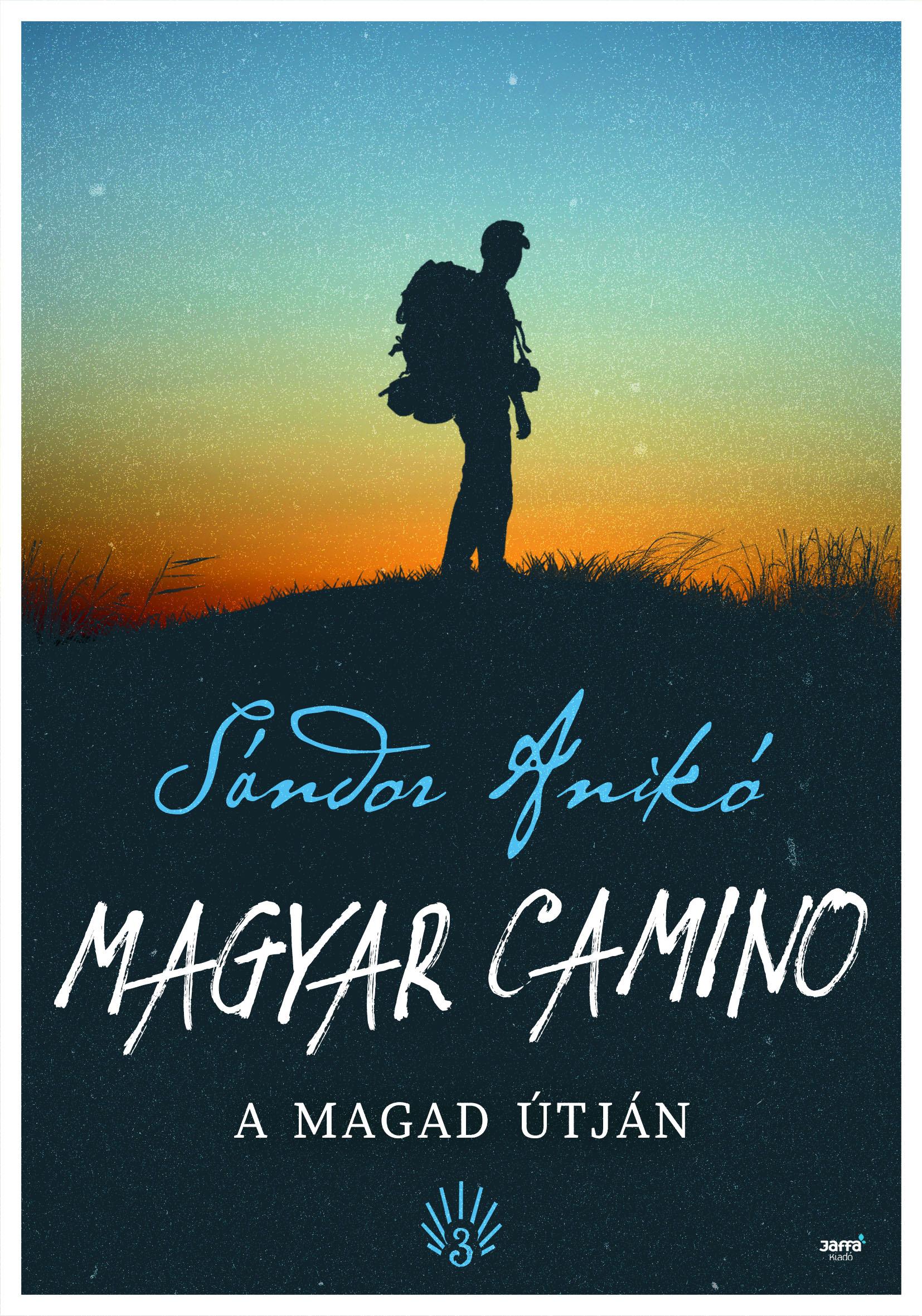 Magyar Camino - A Magad Útján