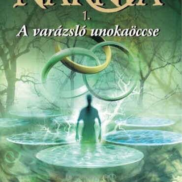 Narnia 1 - A Varázsló Unokaöccse - Illusztrált Kiadás