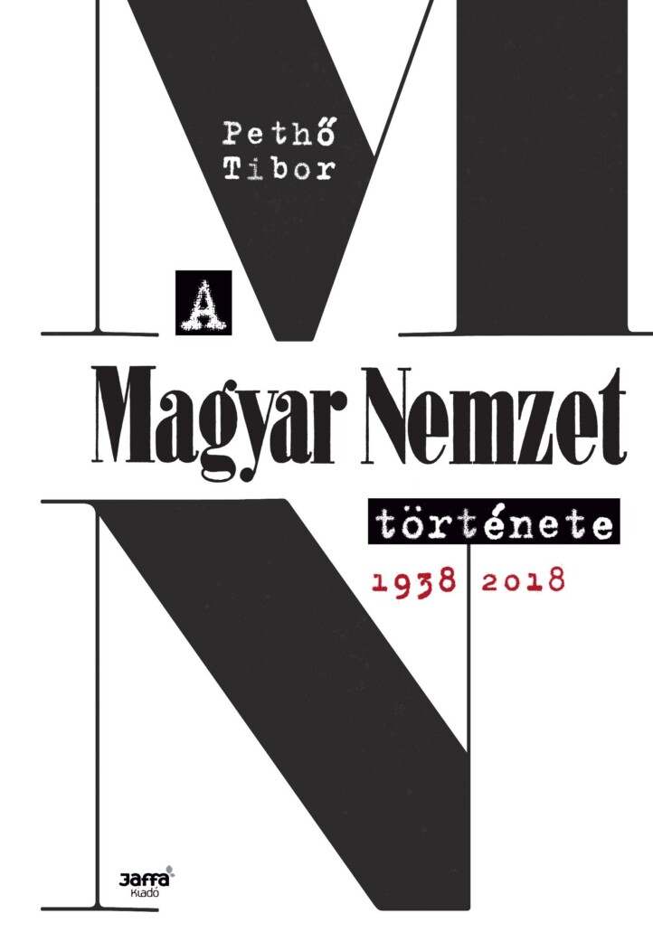 A Magyar Nemzet Története, 1938-2018