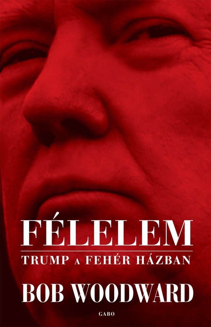 Félelem - Trump A Fehér Házban