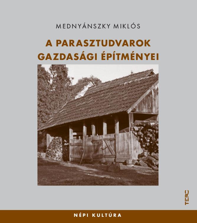 A Parasztudvarok Gazdasági Építményei
