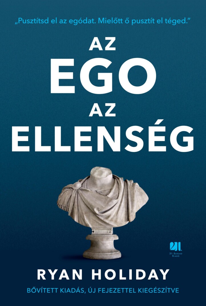 Az Ego Az Ellenség - Bővített Kiadás, Új Fejezettel Kiegészítve