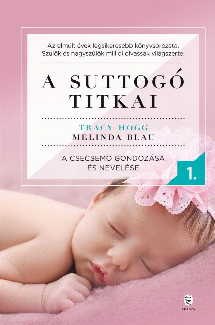 A Suttogó Titkai 1.- A Csecsemő Gondozása És Nevelése