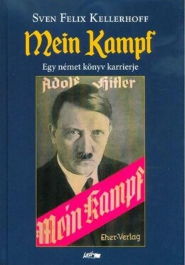 Mein Kampf - Egy Német Könyv Karrierje