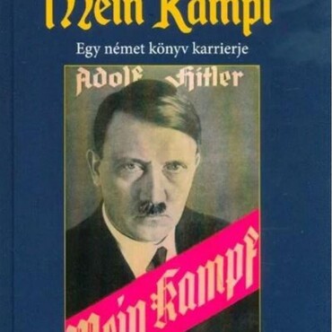 Mein Kampf - Egy Német Könyv Karrierje
