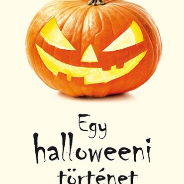 Egy Halloweeni Történet - Egy Tizenhat Éves Fiú Laikus Gondolatai