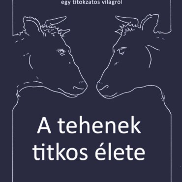 A Tehenek Titkos Élete