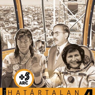 Határtalan Magyarok 4. 100 Arc, Akit Nem Árt, Ha Ismersz