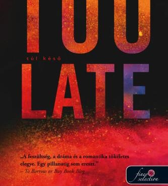 Too Late - Túl Késő