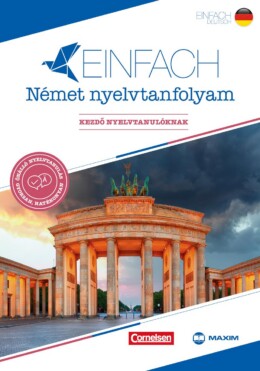 Einfach Német Nyelvtanfolyam - Kezdő Nyelvtanulóknak (Nyelvkönyv+Kísérőfüzet+2 A