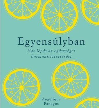 Egyensúlyban - Hat Lépés Az Egészséges Hormonháztartásért