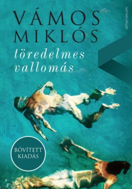 Töredelmes Vallomás - Bővített Kiadás