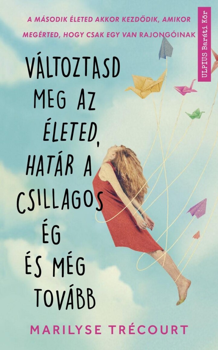 Változtasd Meg Az Életed, Határ A Csillagos Ég És Még Tovább