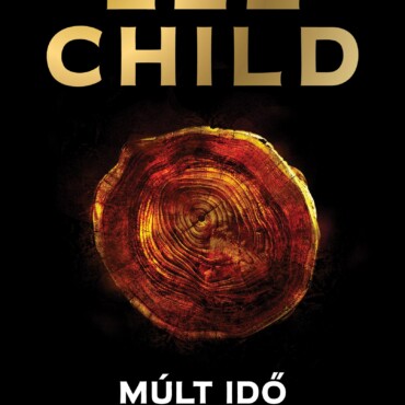 Múlt Idő - A 23. Jack Reacher-Krimi