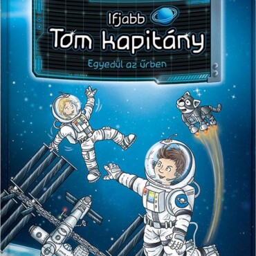 Ifjabb Tom Kapitány 1. - Egyedül Az Űrben