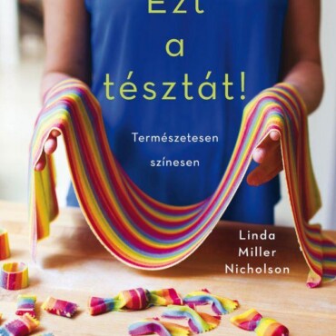 Ezt A Tésztát! - Természetesen Színesen