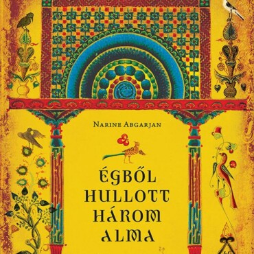 Égből Hullott Három Alma - Marani Krónikák És Egyéb Történetek