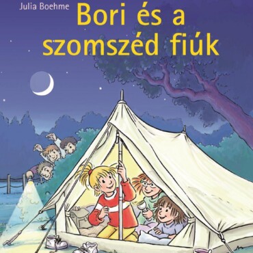 Bori És A Szomszéd Fiúk - Bori Regény 14.