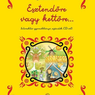 Esztendőre Vagy Kettőre Interaktív Gyermekkönyv, Cd-Vel
