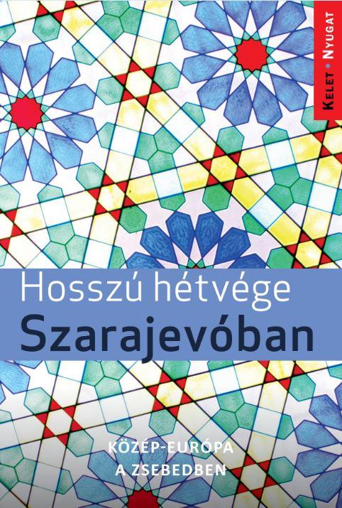 Hosszú Hétvégék Szarajevóban