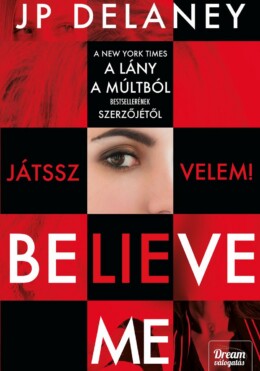 Believe Me  Játssz Velem!