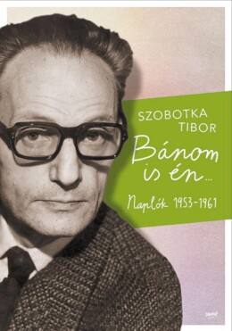 Bánom Is Én - Naplók 1953-1961