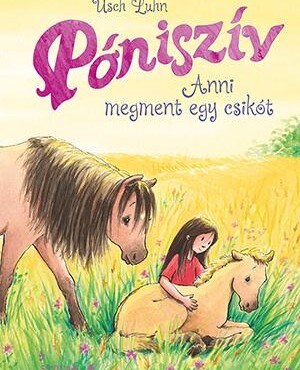 Póniszív - Anni Megment Egy Csikót