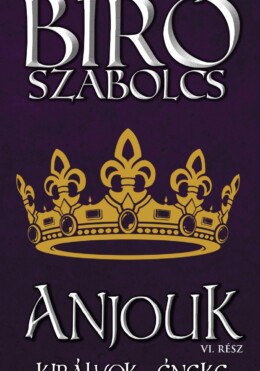 Anjouk Vi. - Királyok Éneke - Ükh 2019