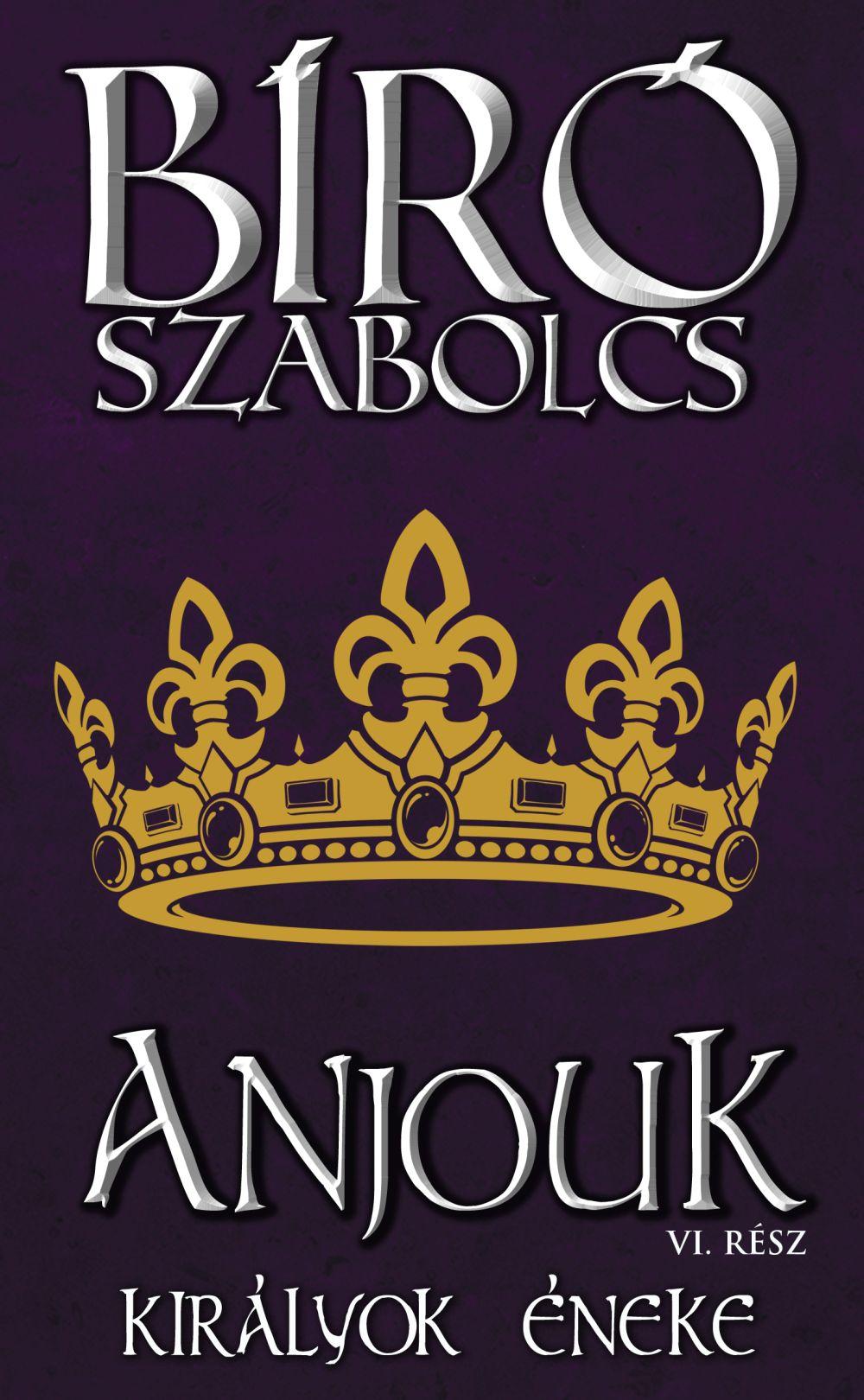 Anjouk Vi. - Királyok Éneke - Ükh 2019