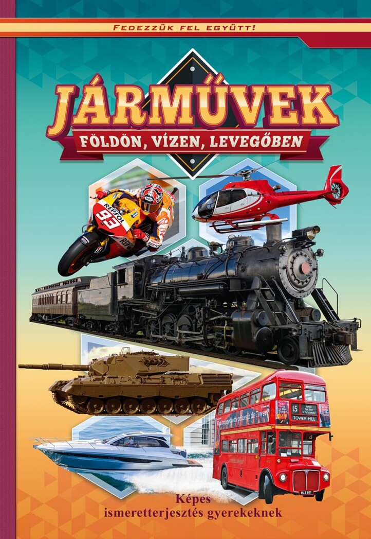 Járművek - Földön, Vízen, Levegőben