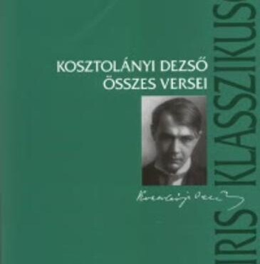 Kosztolányi Dezső Összes Versei