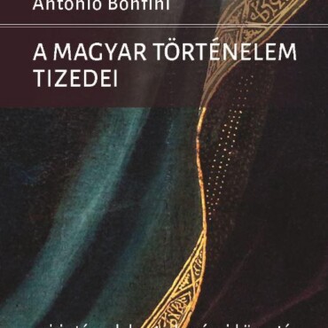 A Magyar Történelem Tizedei