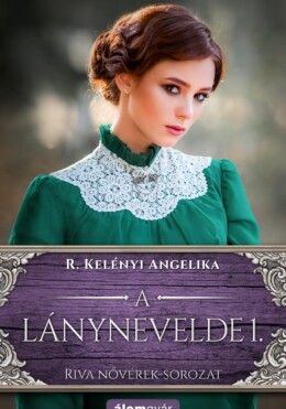 A Lánynevelde 1. - Riva Nővérek-Sorozat