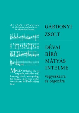Dévai Bíró Mátyás Intelme - Vegyeskarra És Orgonára