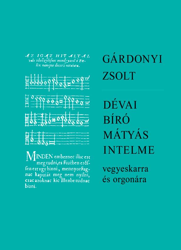 Dévai Bíró Mátyás Intelme - Vegyeskarra És Orgonára