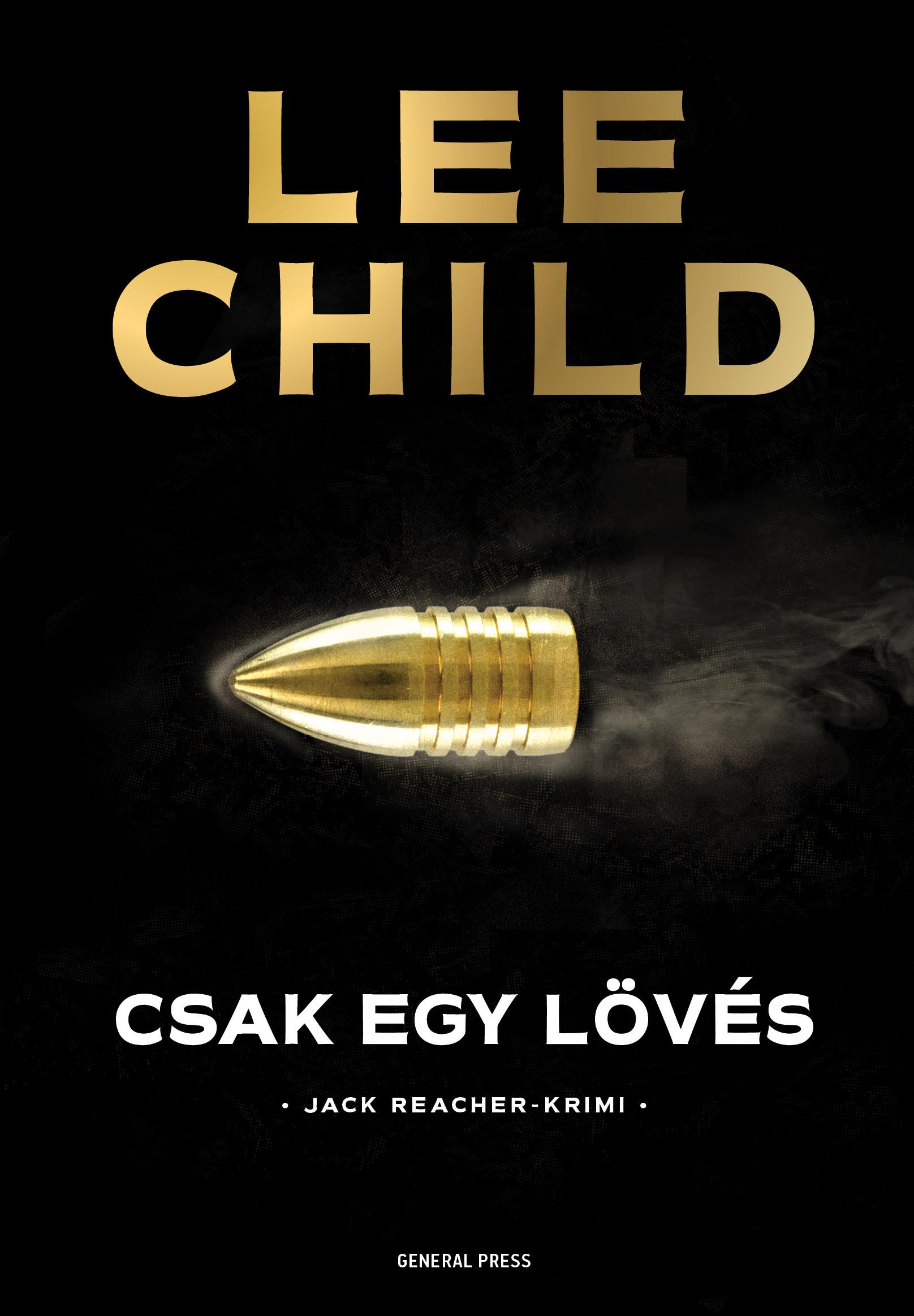 Csak Egy Lövés - Jack Reacher-Krimi