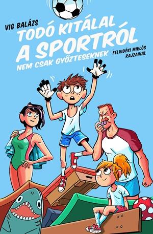 Todó Kitálal A Sportról - Nem Csak Győzteseknek - Ükh 2019