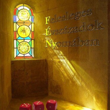 Fény - Felesleges Évszázadok Nyomában