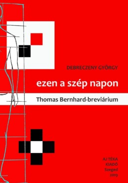Ezen A Szép Napon - Thomas Bernhard-Breviárium