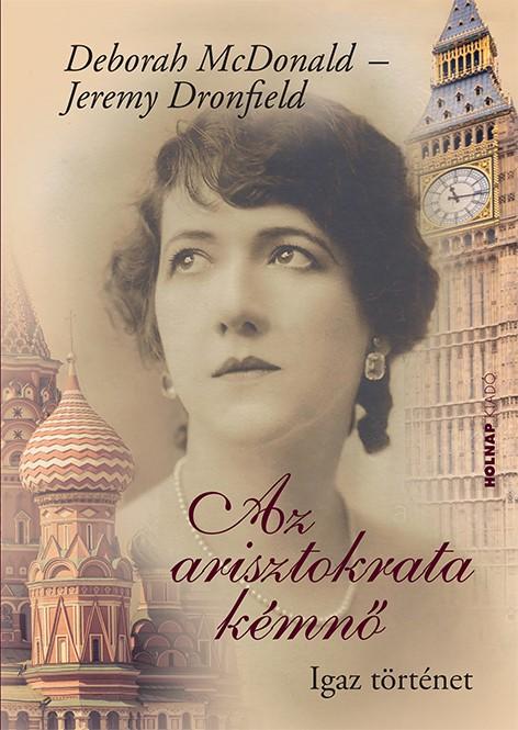 Az Arisztokrata Kémnő - Igaz Történet