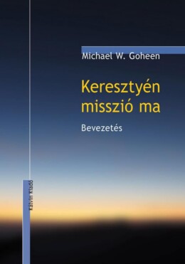 Keresztyén Misszió Ma - Bevezetés